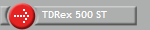 TDRex 500 ST